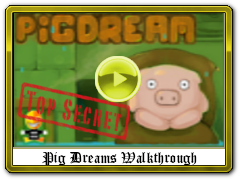 Pig Dreams Walkthrough [SECRETS]